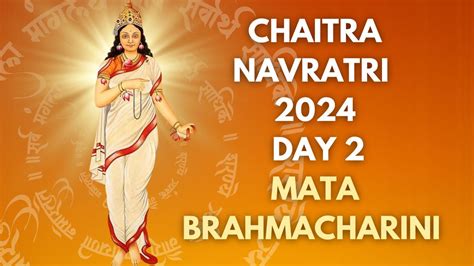 Chaitra Navratri 2024 Day 2: Puja vidhi, and mantra for Mata Brahmach.